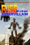 [D-List Supervillain 03] • Rise of a D-List Supervillain